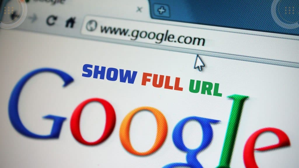How To Always Show Full Urls In Google Chrome