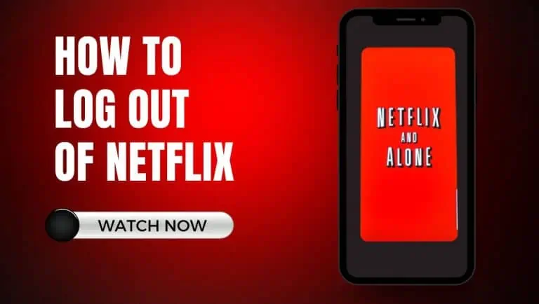 How To Log Out Of Netflix On Tv: 2 Easy Methods