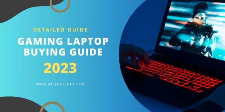 A Complete Gaming Laptop Buying Guide- 2023
