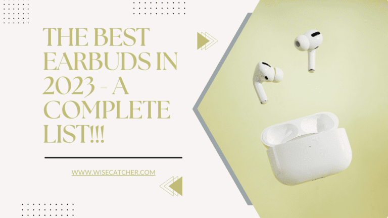 Top 5 best Earbuds in 2023- Performance, design and everything you need!