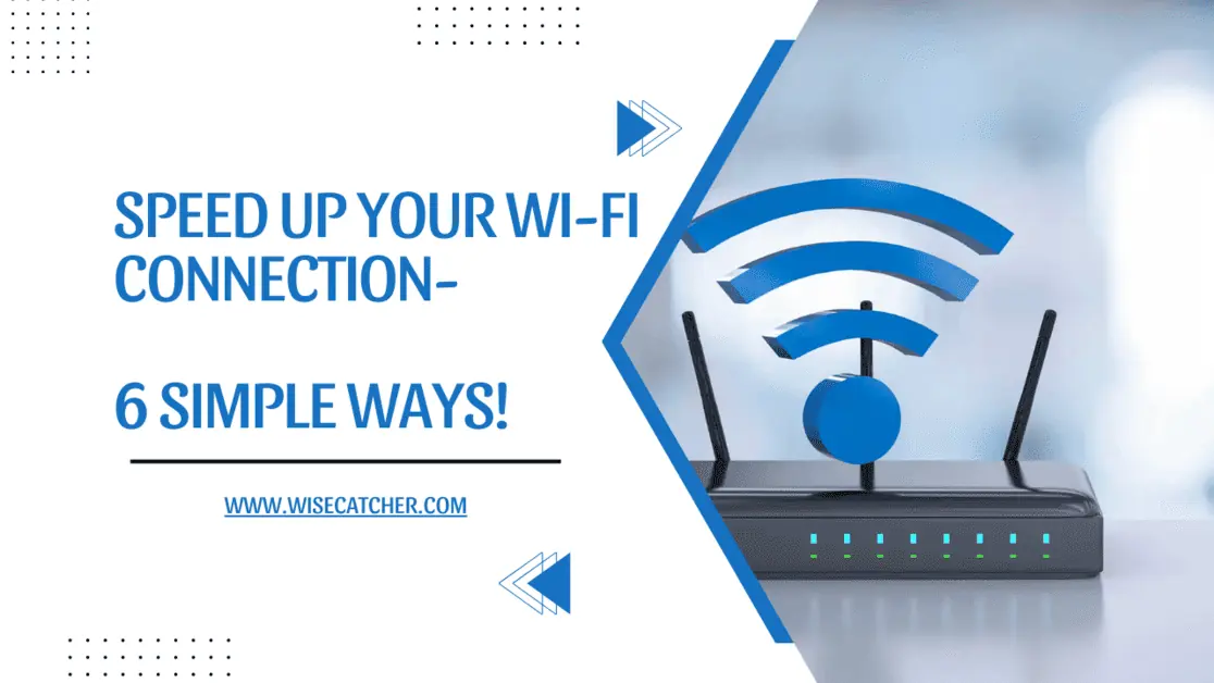 Speed Up Your Wi-Fi Connection.